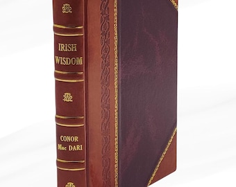 Irish Wisdom Preserved In Bible And Pyramids / By Conor Mac Dari [Leather Bound]