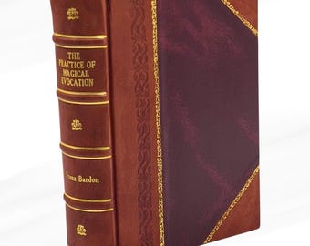 La práctica de la evocación mágica de Franz Bardon (edición encuadernada en cuero)