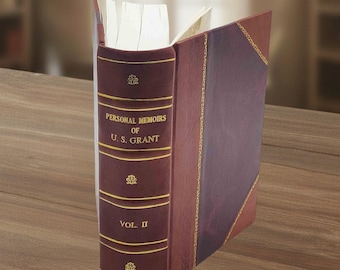 Personal Memoirs Of U. S. Grant Volume 2 1892 By Ulysses S. Grant [Leather Bound]