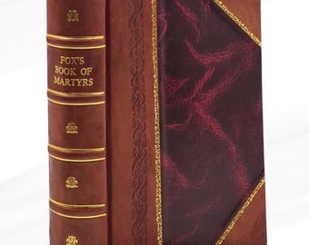 Fox'S Book Of Martyrs by John Foxe Leather Bound Edition