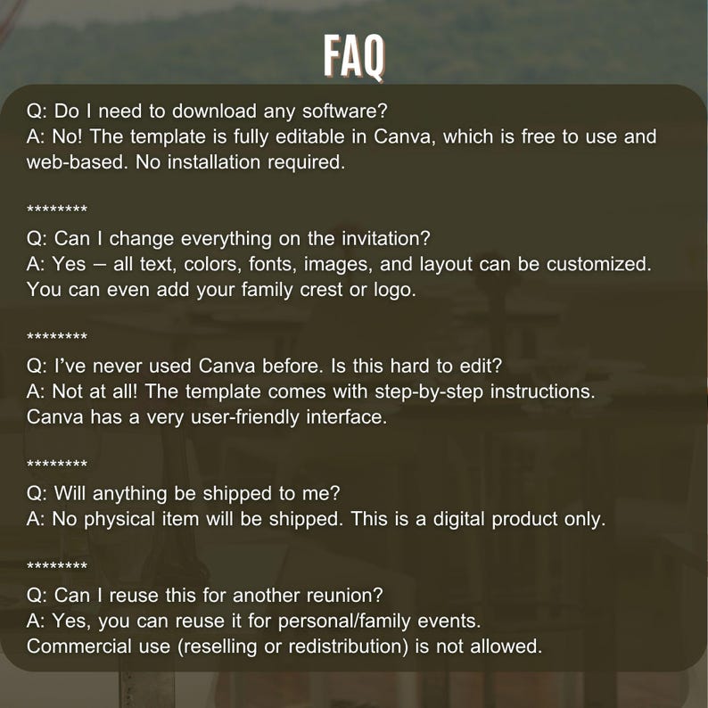 May include: A digital FAQ graphic with a dark green background and the word "FAQ" at the top. The text answers questions about a Canva template, including editing, software, and usage rights. The template is fully editable.
