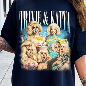 Retro Trixie Katya Shirt -Trixie Katya Sweatshirt,Trixie Katya Tshirt,Trixie Katya T shirt,Trixie Mattel Sweatshirt,Katya Zamolodchikova Tee