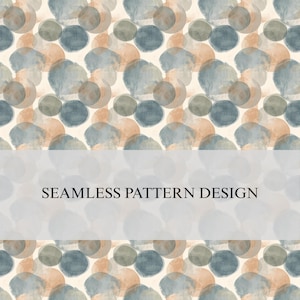 May include: A seamless pattern design featuring overlapping watercolor circles in shades of muted blue, sage green, and soft peach on a cream background. The text SEAMLESS PATTERN DESIGN is centered in black capital letters over a semi-transparent bar.