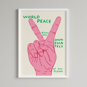 David Shrigley - World peace | Humorous prints | Wall decor | Pop art | Contemporary art | Home gallery | Home decor | Funny poster