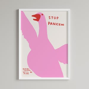 David Shrigley - Stop panicking | Home gallery | Pop art | Wall decor | Funny poster | Contemporary art | Home decor | Humorous prints