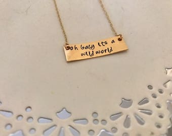 Oh Baby It's A Wild World Necklace, Gold Bar Necklace, Stamped Gold Bar Necklace, Song Lyric, Cat Stevens Quote, Song Lyric Necklace