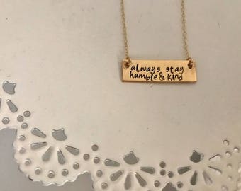 Always Stay Humble and Kind Necklace, Gold Bar Necklace, Stamped Gold Bar Necklace, Song Lyric, Tim McGraw Quote, Song Lyric Necklace