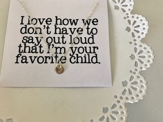 I Love How We Don't Have To Say Out Loud That I'm Your Favorite Child Stamped Heart Necklace