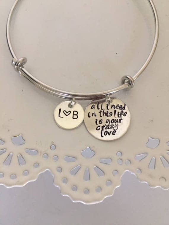 All I Need In This Life Is Your Crazy Love Bangle