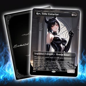 May include: A Magic: The Gathering card featuring a female character with black hair, horns, and a black outfit. The card is titled "Rev, Tithe Extractor" and includes game text. The card's back is black with the word "Enchanted".