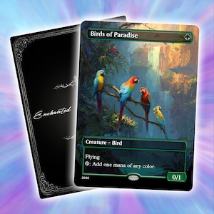 May include: A collectible card featuring a vibrant illustration of colorful parrots perched on a branch, with a waterfall backdrop. The card is labeled "Birds of Paradise" and includes game text. A black card with the word "Enchanted" is visible.