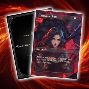 May include: A fantasy card featuring a woman with red eyes and dark hair, with a demonic figure behind her. The card is labeled "Demonic Tutor" and "Sorcery", with text describing the card's function. The back of the card is black with the word "Enchanted".