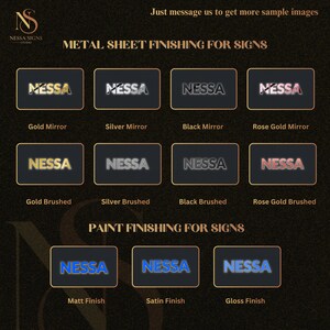May include: Image displaying metal sheet and paint finishes for signs. The image shows different colour options, including gold, silver, black, and rose gold, in mirror and brushed finishes. The text "NESSA" is featured on each sample.