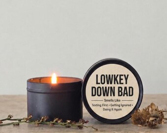 Funny Lowkey Down Bad Candle, Viral TikTok Gift for Women and Men, Funny Relationship Candle, Trendy Meme Gift for Him, Best Friend Gift,