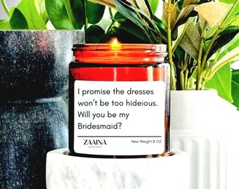 Bridesmaid Proposal Candle, Funny Bridesmaid Gifts, Will You Be My Bridesmaid? Bridesmaid Candle, Maid of Honor Candle, Personalized Gift