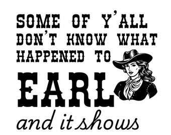 Goodby Earl PNG SVG Cowgirl