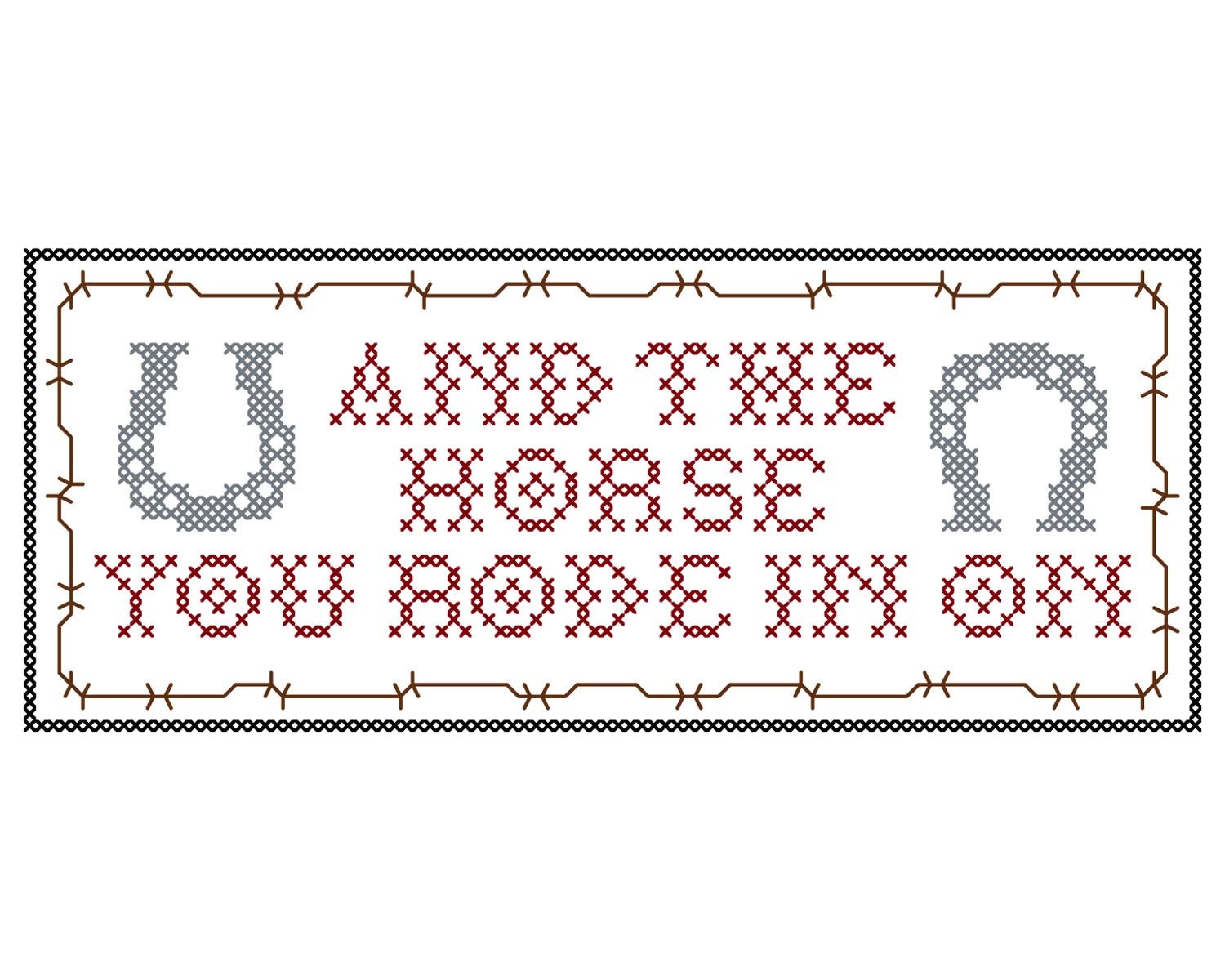 Original and the Horse You Rode in On Cross Stitch Etsy