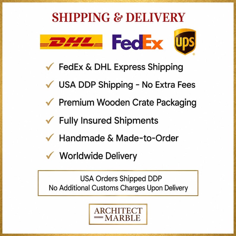 May include: A white informational graphic with the red text SHIPPING & DELIVERY, featuring DHL, FedEx, and UPS logos. It lists services including express shipping, DDP shipping, wooden crate packaging, insurance, and handmade production for Architect Marble.