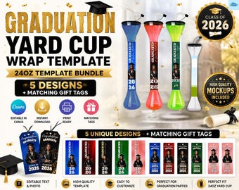 Editable Graduation Yard Cup Wrap Template 24oz, Graduation Gift Tag Template Bundle, Canva Party Favor Wrap, 5 Designs Included
