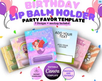 Editable Lip Balm Holder Template Canva | Birthday Party Favor Card Printable | Lip Balm Sleeve A4 | Instant Download 5 Designs