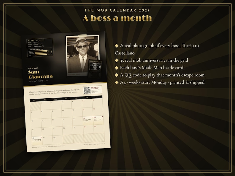 May include: The 2027 Mob Calendar titled A boss a month features a black and cream color scheme. It displays a photograph of Sam Giancana, a monthly grid, and a QR code. Text highlights include real photographs, 35 mob anniversaries, and battle cards.