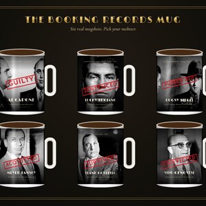 May include: Six white ceramic mugs featuring black and white historical mugshots of Al Capone, Lucky Luciano, Bugsy Siegel, Meyer Lansky, Frank Costello, and Vito Genovese. Each mug displays a red stamp with text: GUILTY, SENTENCED, RUBBED OUT, ACQUITTED, SURVIVED, or CONVICTED.