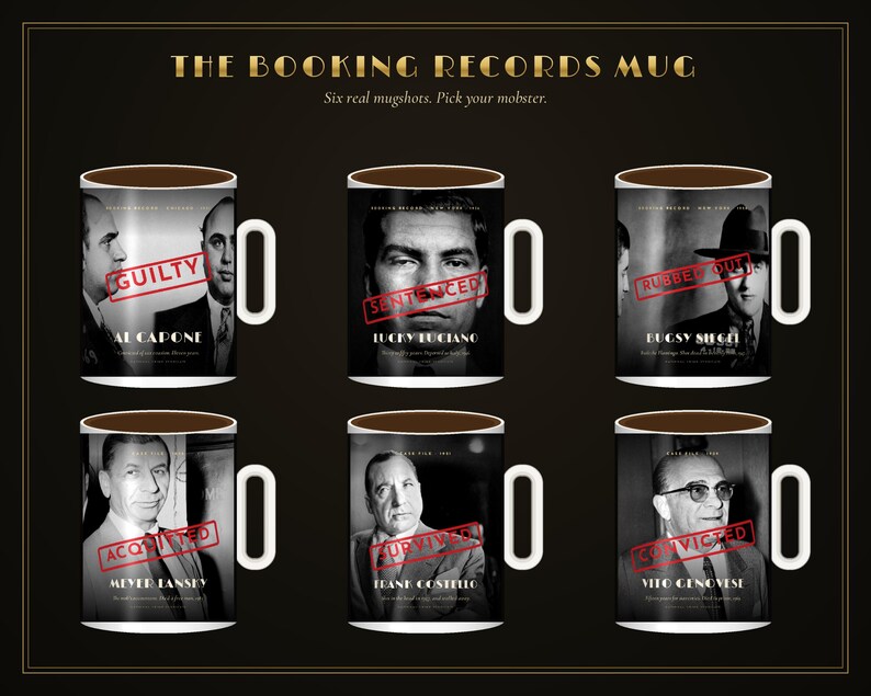 May include: Six white ceramic mugs featuring black and white historical mugshots of Al Capone, Lucky Luciano, Bugsy Siegel, Meyer Lansky, Frank Costello, and Vito Genovese. Each mug displays a red stamp with text: GUILTY, SENTENCED, RUBBED OUT, ACQUITTED, SURVIVED, or CONVICTED.