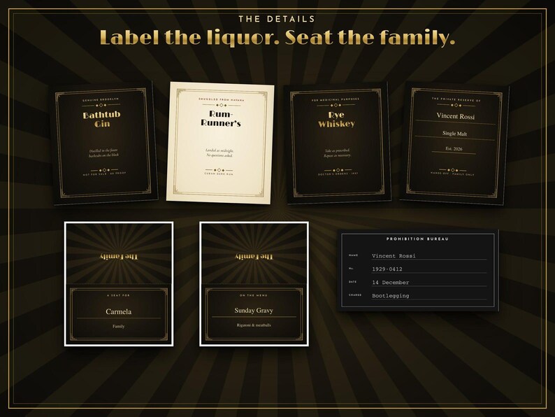 May include: A collection of rectangular labels with gold text on black and cream backgrounds. The text reads: THE DETAILS, Label the liquor. Seat the family., Bathtub Gin, Rum-Runner's, Rye Whiskey, Vincent Rossi, The Family, Carmela, Sunday Gravy, and PROHIBITION BUREAU.