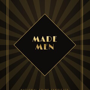 May include: A rectangular poster featuring a black and dark brown sunburst background with a gold-lined border. A central black diamond contains the gold text MADE MEN, while the text NATIONAL CRIME SYNDICATE appears in gold at the bottom.