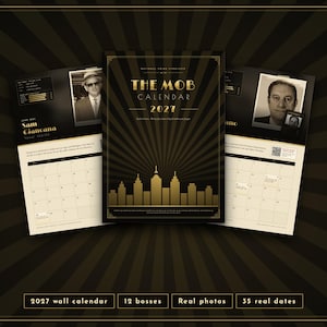 May include: A 2027 wall calendar featuring a black and gold art deco design with a city skyline silhouette. The cover reads The Mob Calendar 2027. Interior pages display historical black and white portraits of mob bosses, monthly grids, and text.