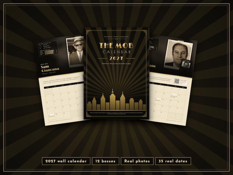 May include: A 2027 wall calendar featuring a black and gold art deco design with a city skyline silhouette. The cover reads The Mob Calendar 2027. Interior pages display historical black and white portraits of mob bosses, monthly grids, and text.