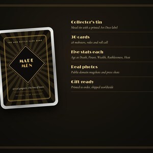 May include: A black and gold card game box titled Made Men, featuring a sunburst design. Text lists features: Collector's tin, 30 cards including 28 mobsters, five stats per card, real photos, and gift-ready status. The design uses Art Deco styling.