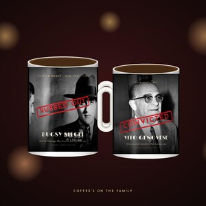 May include: A white ceramic mug featuring black and white portraits of Bugsy Siegel and Vito Genovese. The mug displays the text RUBBED OUT over Bugsy Siegel and CONVICTED over Vito Genovese, along with their names and historical case file details.