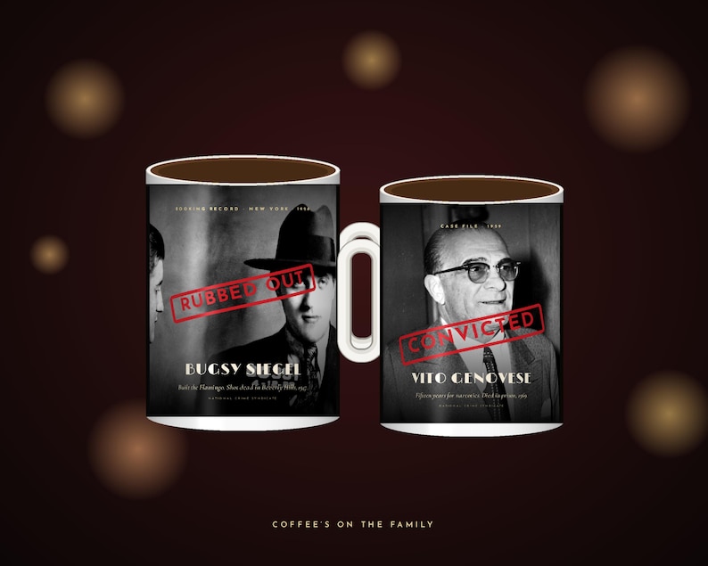 May include: A white ceramic mug featuring black and white portraits of Bugsy Siegel and Vito Genovese. The mug displays the text RUBBED OUT over Bugsy Siegel and CONVICTED over Vito Genovese, along with their names and historical case file details.