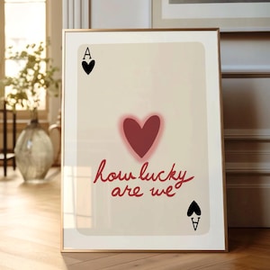 How Lucky Are We Playing Card Print Ace of Heart Wall Art Retro Card Preppy Poster Red Heart Dorm Apartment Decor Aesthetic Uplifting Quotes