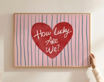 Trendy Aesthetic Art Print, How Lucky Wall Art, Pink Preppy Dorm Decor, Uplifting Typography, Striped Red Poster, Dopamine Red Heart Print