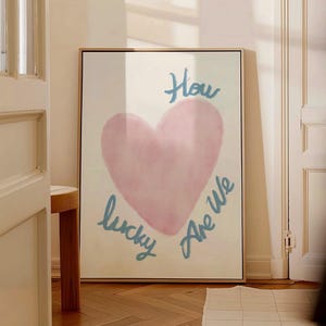 How Lucky Are We Print, Trendy Pink Heart Poster, Aesthetic Uplifting Quote Art, Dorm Apartment Decor, Blue Typography Eclectic Art Print