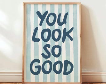 Impresión artística de moda "Te ves muy bien", póster con cita inspiradora en azul, decoración divertida para el baño, póster estético de rayas retro para dormitorio.