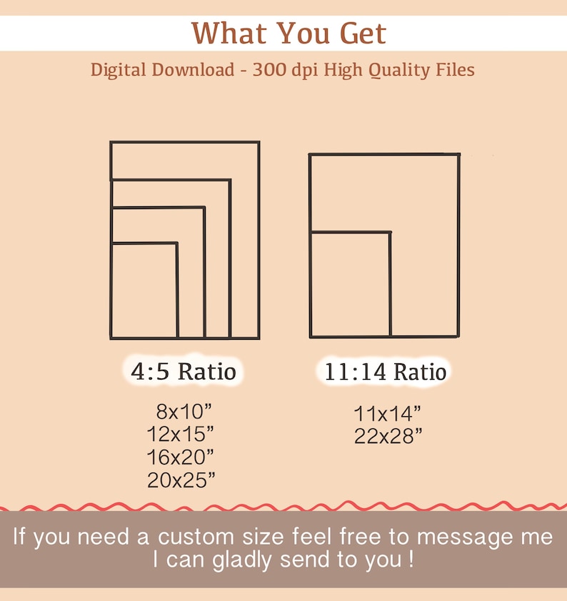 May include: Image showing two aspect ratio options for digital downloads: 4:5 and 11:14. The 4:5 ratio includes sizes 8x10", 12x15", 16x20", and 20x25". The 11:14 ratio includes sizes 11x14" and 22x28". Text at the top reads "What You Get".