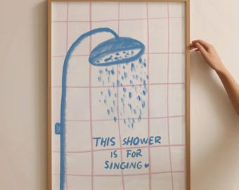This Shower Is For Singing Print, Funky Bathroom Quote Poster, Retro Hand Drawn Trend Wall Art Whimsical Decor