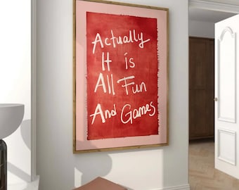 Actually It is All Fun and Games-tryck, röd trendig väggkonst, handritad retrotypografi-affisch: digital nedladdning