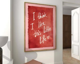 This Little Life Art Print, Red Trendy Typography Poster, Slow Living Wall Art, Maximalist Home Decor, Large Apartment Quote Printable