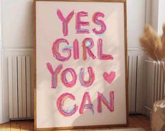 Yes Girl You Can Print, Pink Motivational Quote Positive Affirmation, Preppy Dorm Decor, Pink Typography Teengirl Room Digital Download