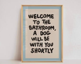 A Dog Will Be Waiting You Shortly Print, Funny Dog Bathroom Wall Art, Trendy Dog Owner Gifts, Neutral Typography Poster