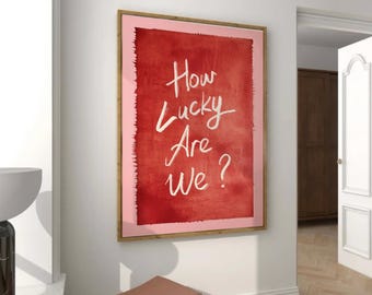How Lucky Are We Print, Trendy Red Typography Poster, Hand Drawn Retro Maximalist Wall Art, Pink Modern Home Decor