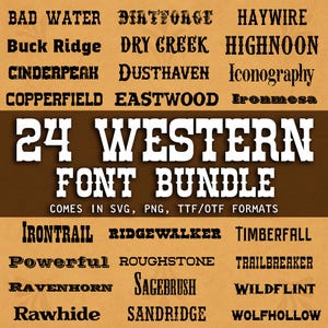 May include: A digital graphic design bundle featuring 24 Western-style fonts. The fonts are displayed in various styles and sizes, with names like "Bad Water" and "Haywire." The bundle includes SVG, PNG, TTF/OTF formats.