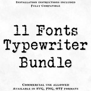 Può includere: Grafica digitale con la scritta "11 Fonts Typewriter Bundle" in nero, con un carattere in stile macchina da scrivere. Il testo aggiuntivo include "Installation Instructions Included", "Fully Compatible", "Commercial Use Allowed" e "Available in SVG, PNG, OTF Formats".