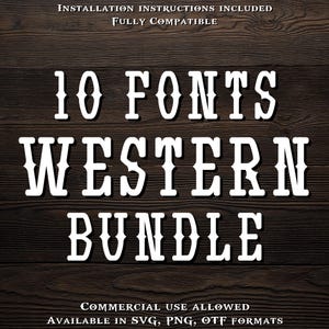 Op de afbeelding: Witte tekst op een donkere houten achtergrond adverteert een Western lettertypebundel. De tekst luidt "10 FONTS WESTERN BUNDLE". Extra tekst omvat "INSTALLATION INSTRUCTIONS INCLUDED", "FULLY COMPATIBLE", "COMMERCIAL USE ALLOWED" en "AVAILABLE IN SVG, PNG, OTF FORMATS".