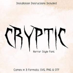 以下が含まれることがあります： 鋭いセリフを持つ黒い「CRYPTIC」フォントで、「Horror Style Font」と表示されています。画像には、「Installation Instructions Included」と「Comes in 3 Formats: SVG, PNG & OTF」のテキストが、テクスチャ加工されたオフホワイトの背景に表示されています。