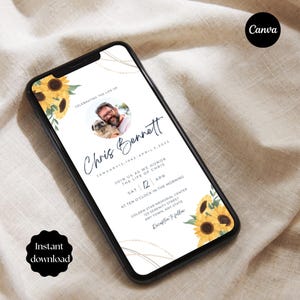 May include: A smartphone displays a memorial invitation. The design features a photo, sunflowers, and text: "Chris Bennett, January 12, 1962 - April 3, 2025." Additional text includes event details and the phrase "Instant download."